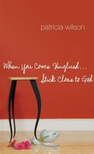 When You Come Unglued... Stick Close to God cover