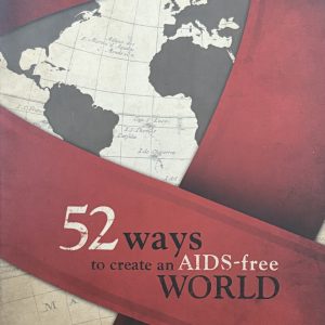52 Ways to Create an AIDS - Free World