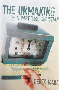 The Unmaking of a part-time christian cover