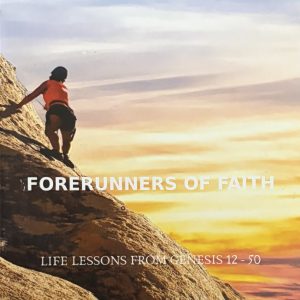 Forerunners Of Faith