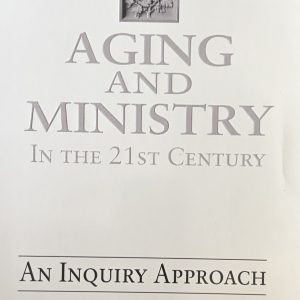 Aging and Ministry in the 21st Century