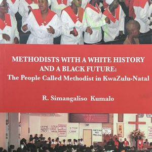 Methodists with a White History and a Black Future: The story of Central Methodist Church, Durban