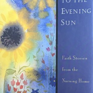 With Faces To The Evening Sun